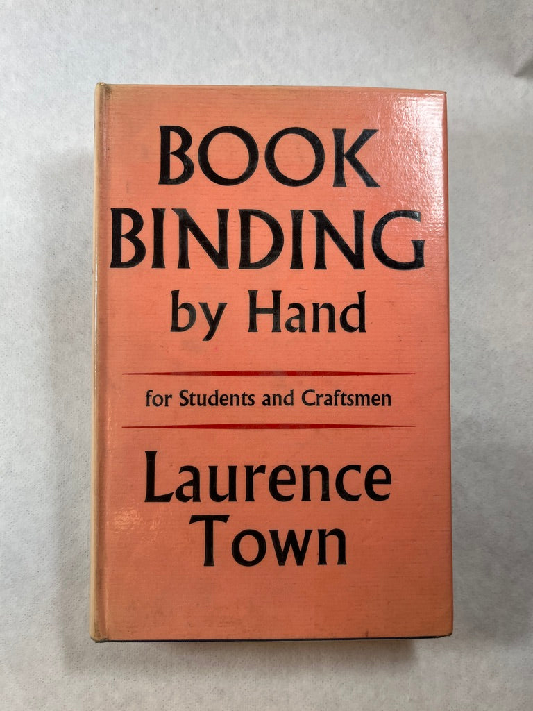 Bookbinding by Hand for Students and Craftsmen - Laurence Town