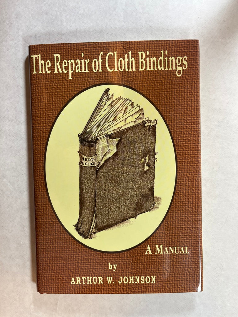 The Repair of Cloth Bindings Arthur W Johnson