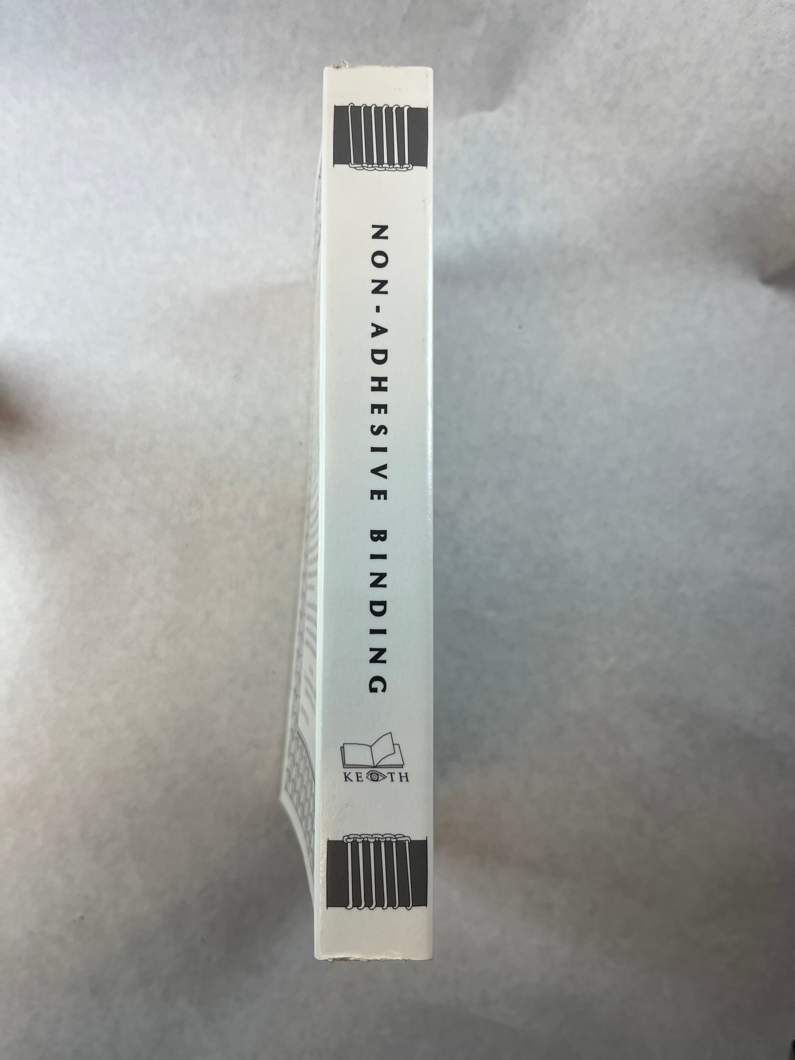 Non-Adhesive Binding: Books without Paste or Glue by Keith A. Smith