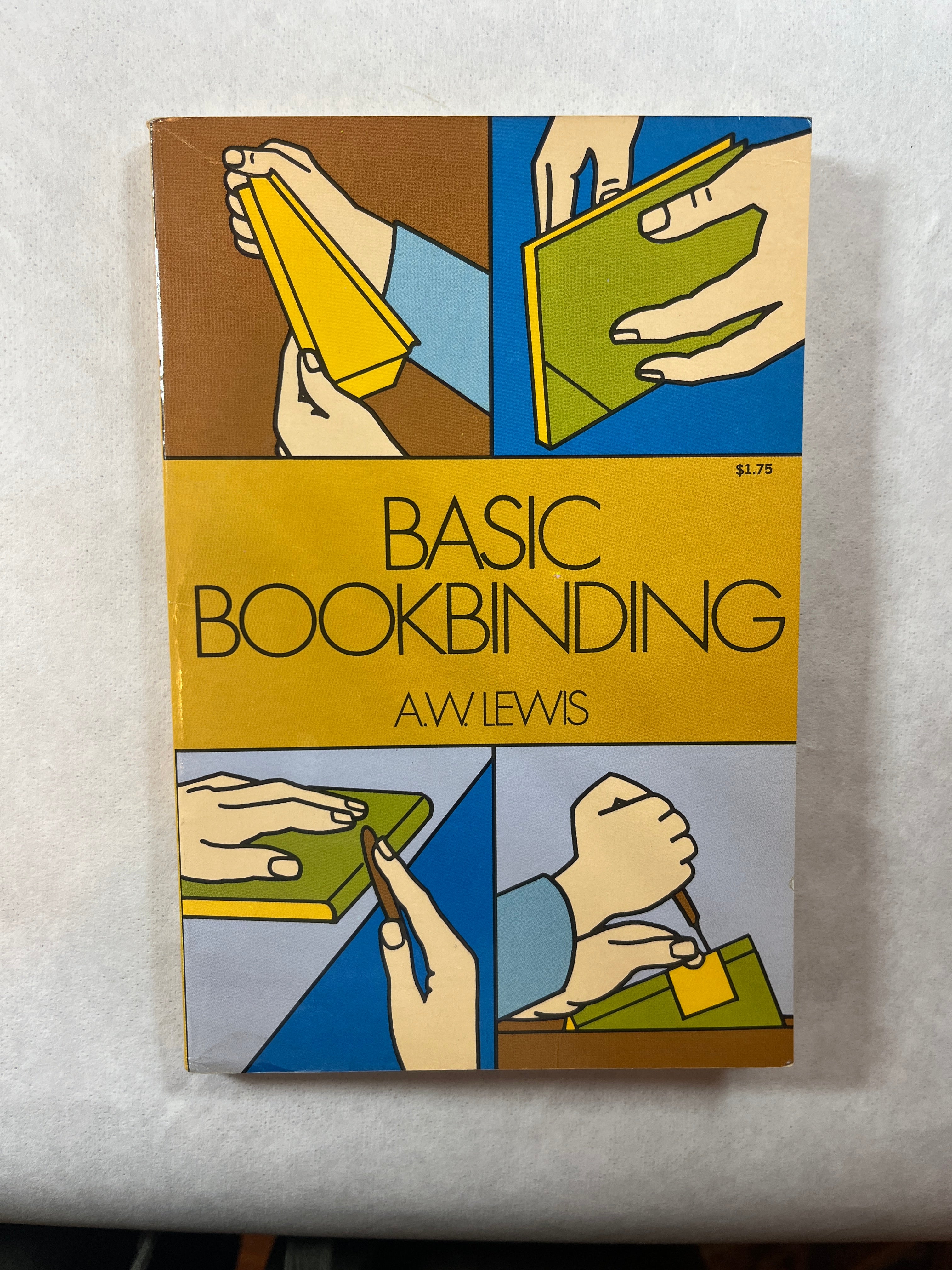 Basic Bookbinding by A.W. Lewis